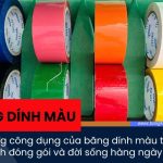 Những công dụng của băng dính màu trong ngành đóng gói và đời sống hàng ngày