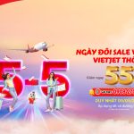 Ngày Vàng 5/5 – Vietjet Air tung ưu đãi KHỦNG giảm đến 55%