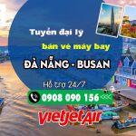 Cơ hội trở thành đại lý bán vé Đà Nẵng – Busan cùng Việt Mỹ