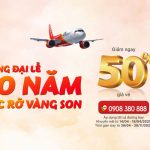 Mừng 50 năm rực rỡ – Vietjet ưu đãi 50% vé bay siêu hấp dẫn