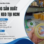 Xưởng Sản Xuất Băng Keo Tại HCM – Băng Keo Bảo Châu