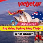Bay thẳng bằng Vietjet Air chặng Việt Nam – Sydney có tốt không