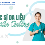 Bác sĩ da liễu tư vấn online an toàn riêng tư và tiện lợi