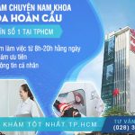 Phòng Khám Đa Khoa Hoàn Cầu Có Phải Là Lựa Chọn Khám Nam Khoa Tin Cậy?