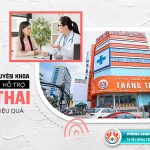 Đừng bỏ qua 10 địa chỉ phá thai chất lượng tại Quảng Trị