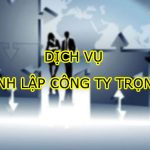 Dịch vụ thành lập công ty nào uy tín tại Hà Nội? Cùng khám phá!