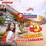Bay đến Nagoya – Cơ hội không thể bỏ lỡ cùng Vietjet