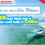Gợi ý lịch trình cuối tuần ở Cebu Philippines