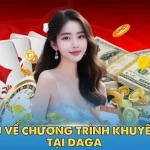 Khám Phá Khuyến Mãi Vip DAGA – Hoàn Trả Cao, Quà Tặng Khủng
