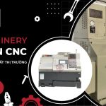 Tìm hiểu về máy tiện CNC Từ nguyên lý hoạt động đến ứng dụng thực tế