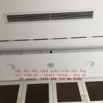 Nhà Thầu Chuyên Lắp Đặt Máy Lạnh Giấu Trần Nối Ống Gió Daikin Miền nam