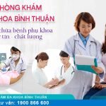 Phòng Khám Đa Khoa Bình Thuận – Điểm Đến Tin Cậy Tại Bình Thuận