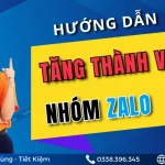 Cách tăng thành viên nhóm Zalo 1000 người thần tốc