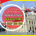 Liên hệ tổng đài Việt Mỹ mua vé máy bay Vietjet đi Kochi (COK) Ấn Độ