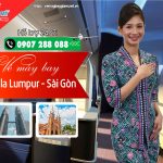 Trải Nghiệm Hành Trình Kuala Lumpur (KUL) – Sài Gòn (SGN) Cùng Vé Bay Quốc Tế