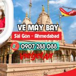 Mua vé máy bay Sài Gòn đi Ahmedabad Ấn Độ giá rẻ