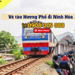 Đặt Mua Vé Tàu Hương Phố Đi Ninh Hòa – Địa Chỉ Uy Tín Tại Việt Mỹ