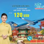 Ưu đãi vé máy bay Vietnam Airlines đi Hàn Quốc chỉ từ 120 USD