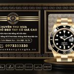 Địa Chỉ Thu Mua Đồng Hồ Rolex, Omega, Patek Philippe Cũ Uy Tín