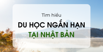 Các Chương Trình Du Học Nhật Bản Ngắn Hạn – Học Nhanh, Trải Nghiệm Sâu