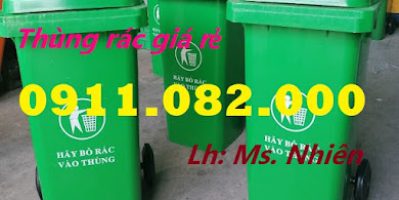 Thùng rác nhựa, thùng thu gom rác giá rẻ- thùng rác công cộng 120l, 240l, 660- lh 0911082000
