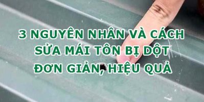 Sửa chữa mái tôn bị dột nhanh chóng – Đảm bảo chất lượng
