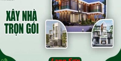 Đơn Giá Xây Nhà Trọn Gói Lạng Sơn – Cập Nhật Mới Nhất