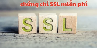 Top 7 Chứng Chỉ SSL Miễn Phí Tốt Nhất Cho Website 2026