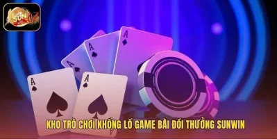 sòng phẳng cùng các cao thủ Kho trò chơi đình đám không thể bỏ lỡ