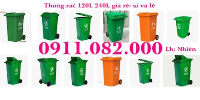 Giải pháp bảo vệ môi trường- sử dụng thùng rác 120 lít, 240 lít giá rẻ- lh 0911.082.000