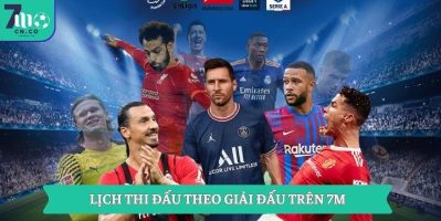 đấu bóng đá được hiển thị tại 7M Lịch thi đấu theo từng giải