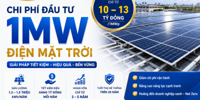 Chi Phí Đầu Tư 1MW Điện Mặt Trời Cho Nhà Xưởng