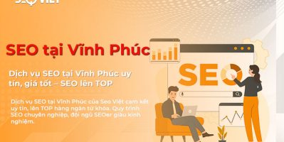 Dịch Vụ SEO Tại Vĩnh Phúc Uy Tín, Cam Kết Tăng Thứ Hạng Google