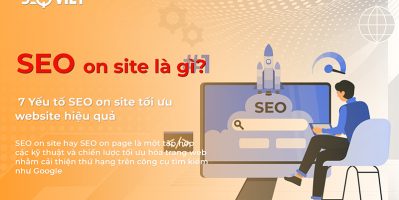 Yếu Tố On Site SEO Là Gì? 15 Thành Phần Quan Trọng Cần Tối Ưu